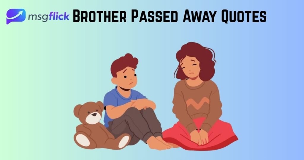 Brother Passed Away Quotes