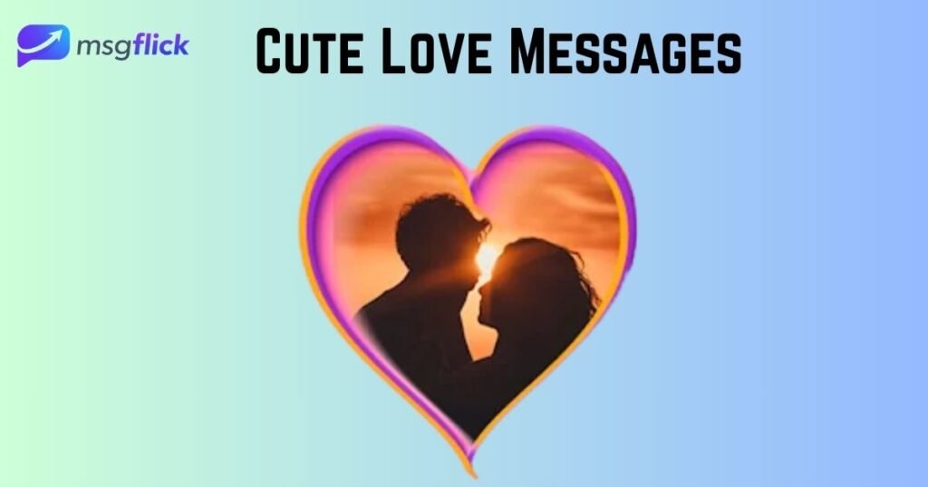 Cute Love Messages