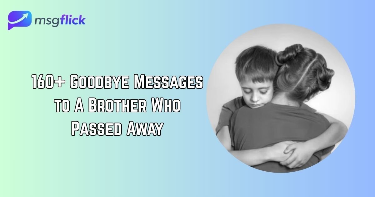 Goodbye Messages to A Brother Who Passed Away