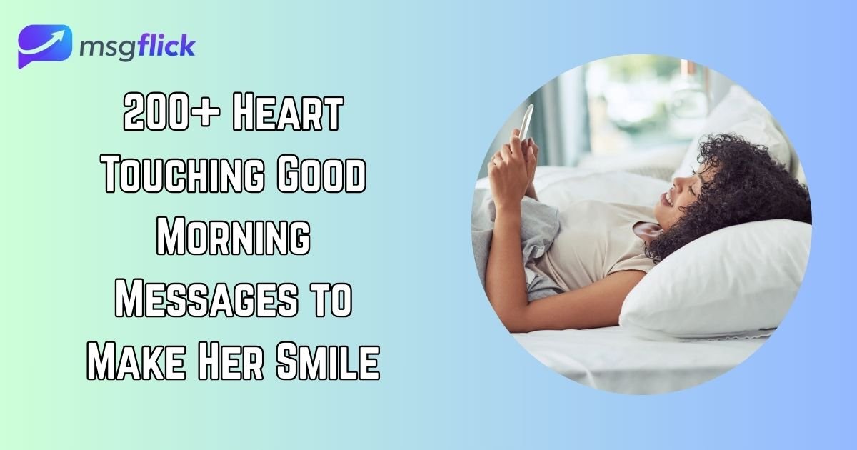 Heart Touching Good Morning Messages to Make Her Smile