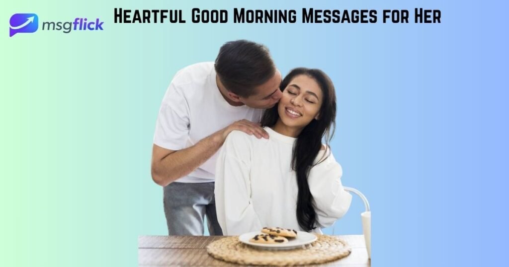 Heartful Good Morning Messages for Her