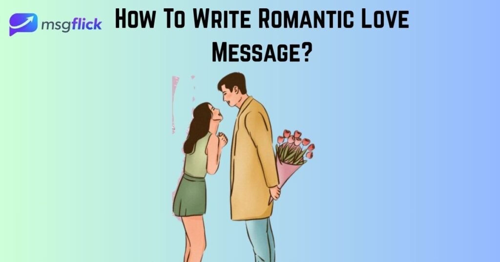 How To Write Romantic Love Message