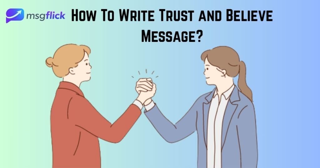 How To Write Trust and Believe Message