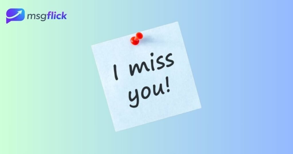 Quotes for “I Miss You” Messages
