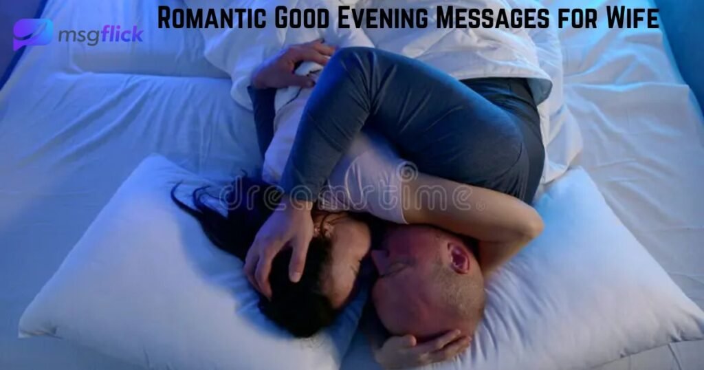 Romantic Good Evening Messages for Wife