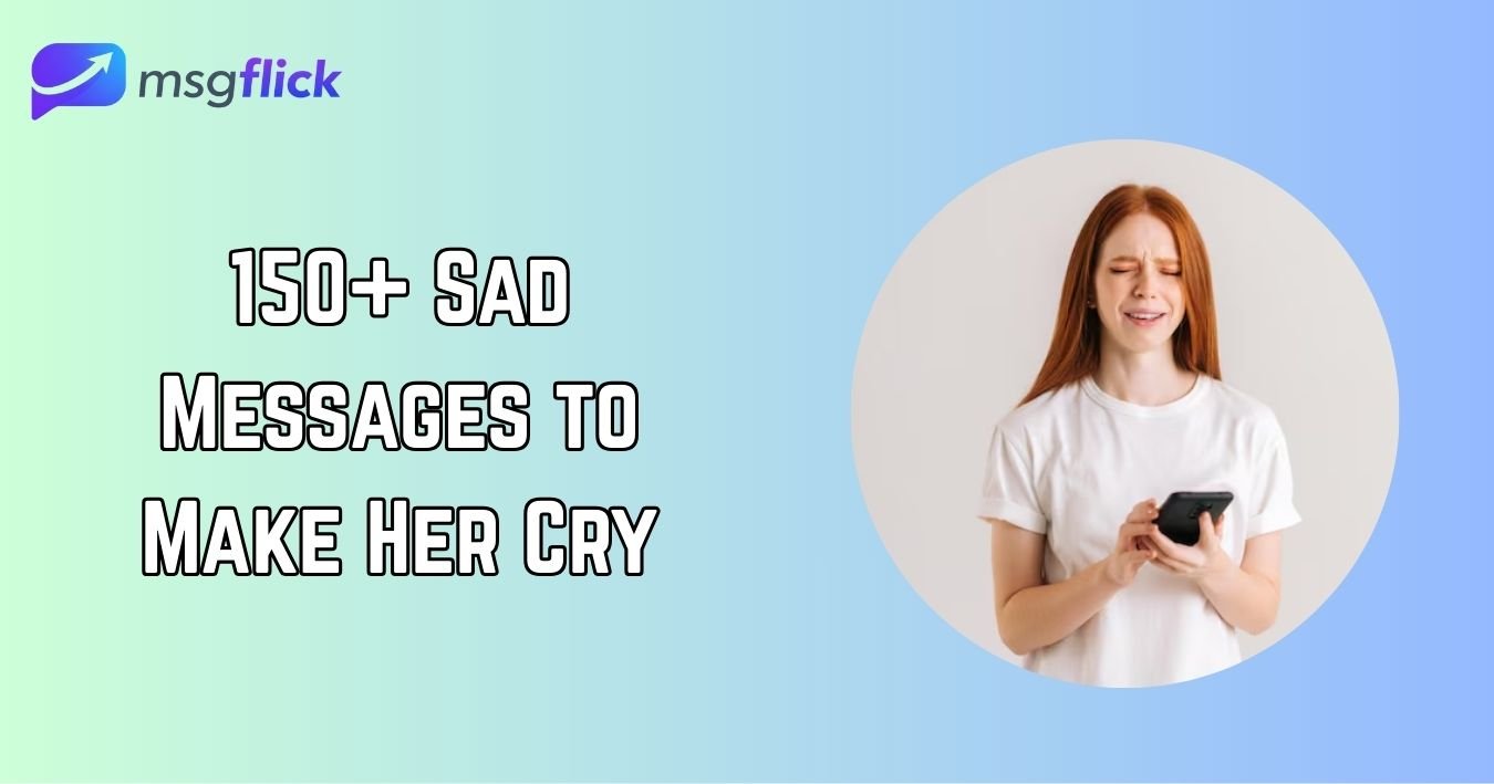 Sad Messages to Make Her Cry