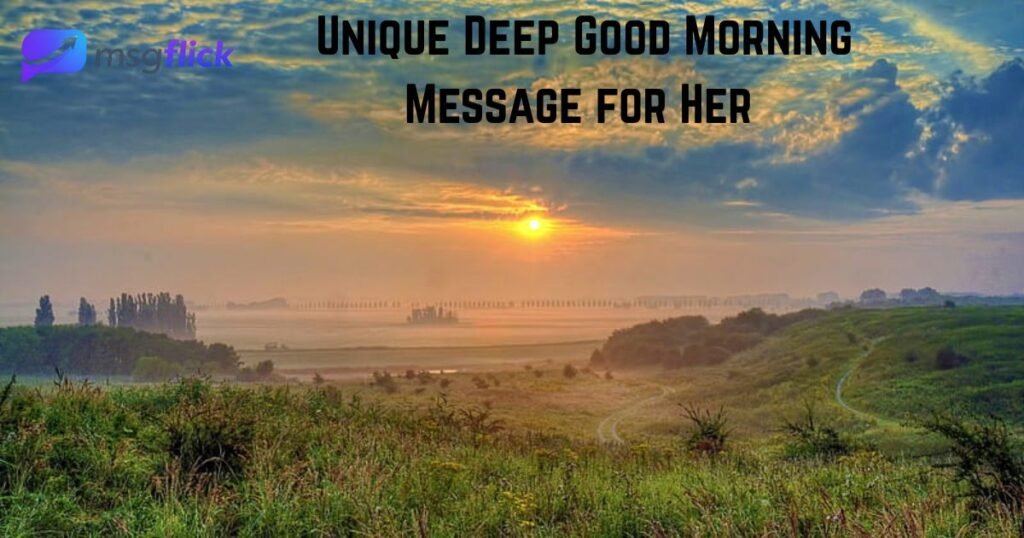 Unique Deep Good Morning Message for Her