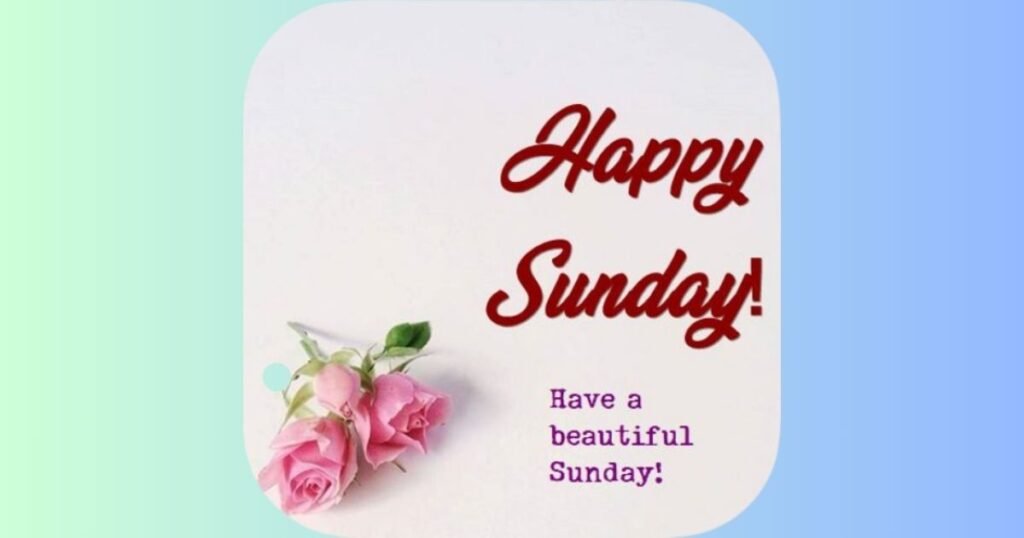 Unique Happy Sunday Messages
