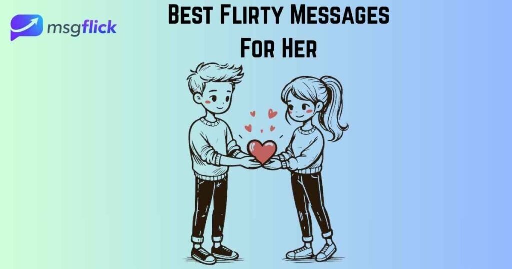 Best Flirty Messages For Her