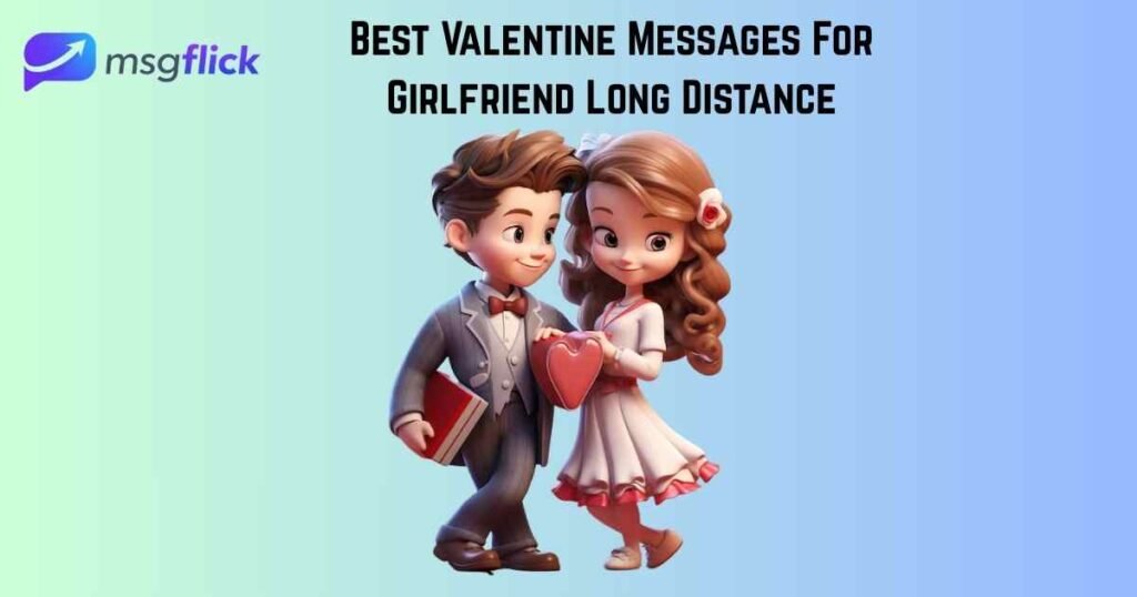 Best Valentine Messages For Girlfriend Long Distance