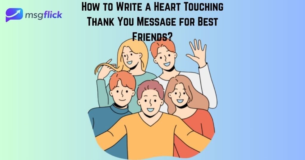 How to Write a Heart Touching Thank You Message for Best Friends