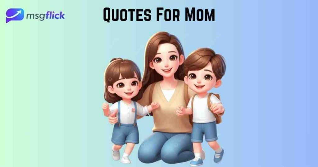 Quotes For Mom