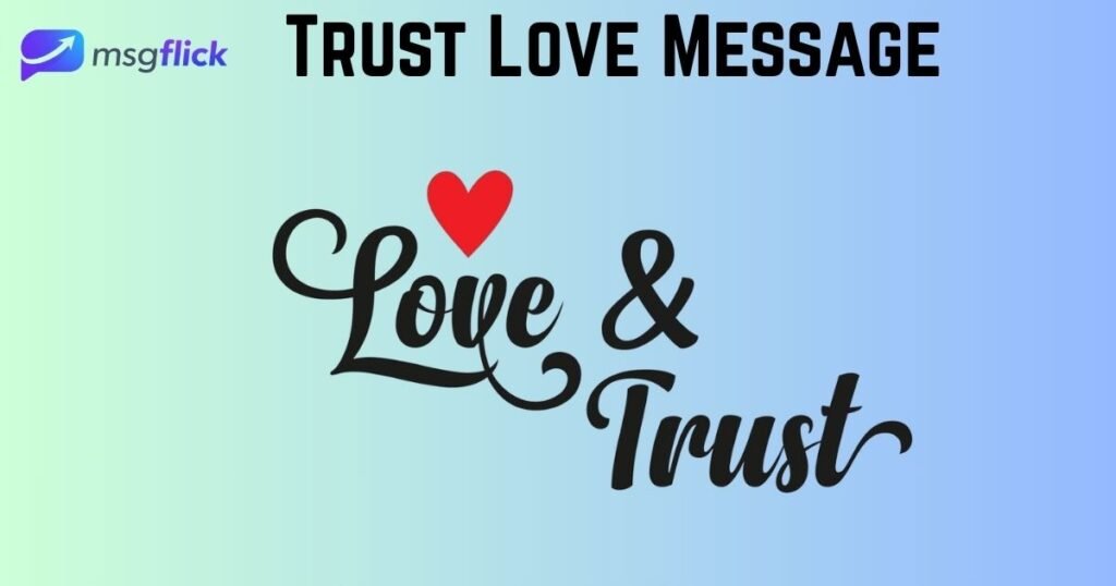 Trust Love Message