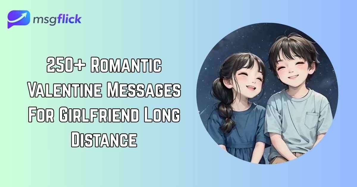 Valentine Messages For Girlfriend Long Distance