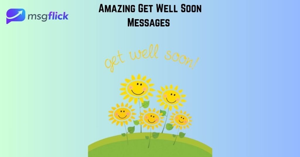 Amazing Get Well Soon Messages