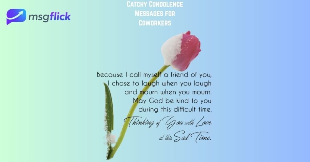 Catchy Condolence Messages for Coworkers