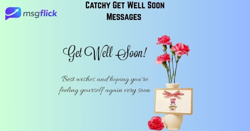 Catchy Get Well Soon Messages