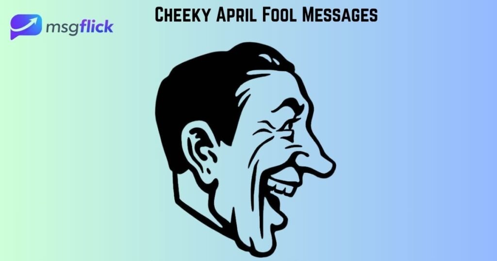 Cheeky April Fool Messages 