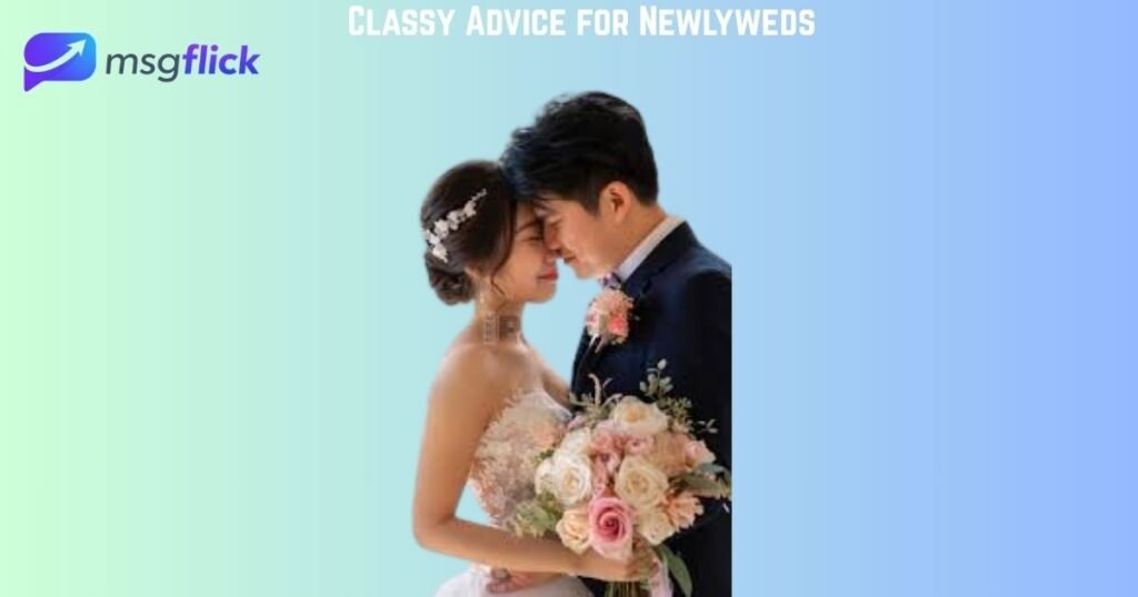 Classy Advice for Newlyweds