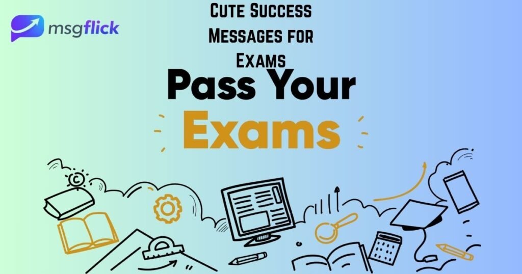 Cute Success Messages for Exams