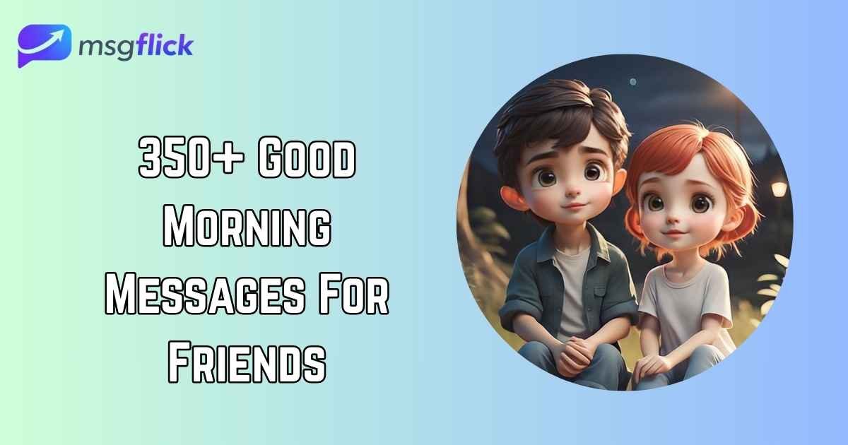 Good Morning Messages For Friends