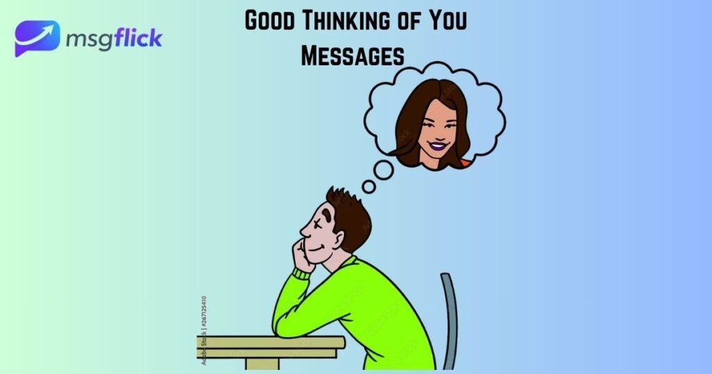 Good Thinking of You Messages