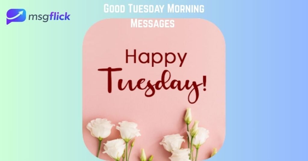 Good Tuesday Morning Messages
