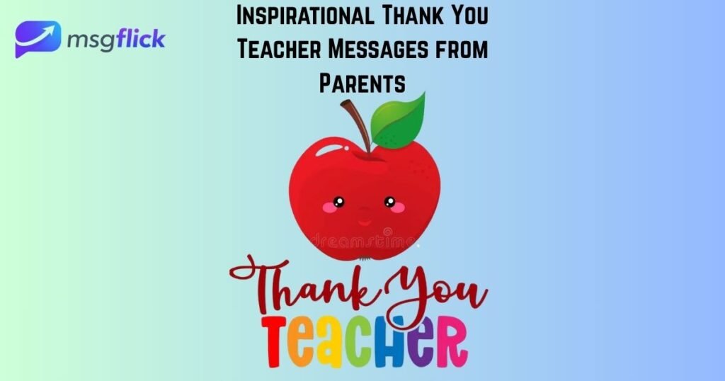 Inspirational Thank You Teacher Messages from Parents