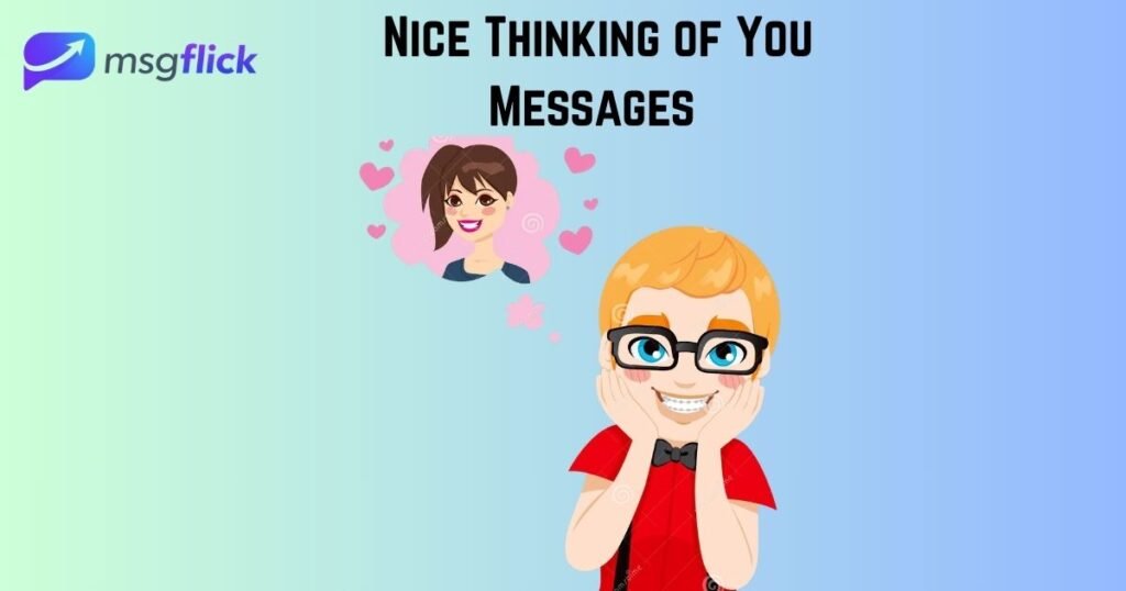 Nice Thinking of You Messages