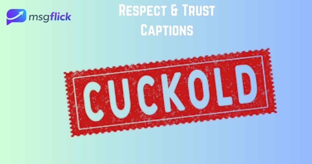 Respect & Trust Captions