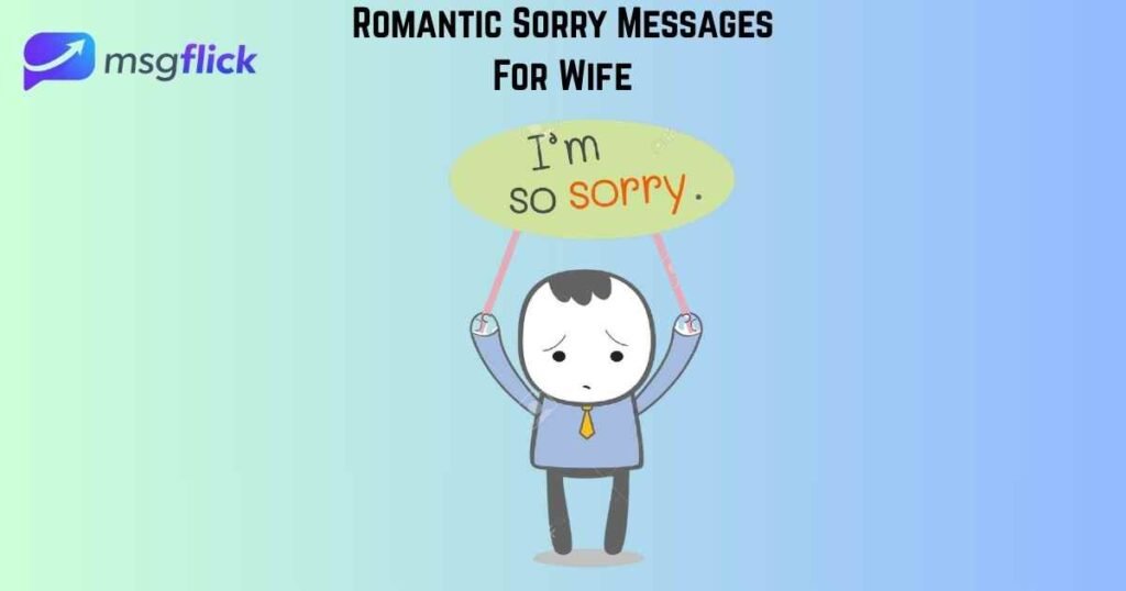 Romantic Sorry Messages For Wife