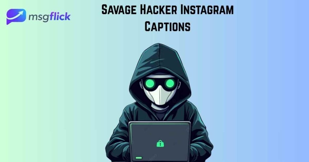 Savage Hacker Instagram Captions