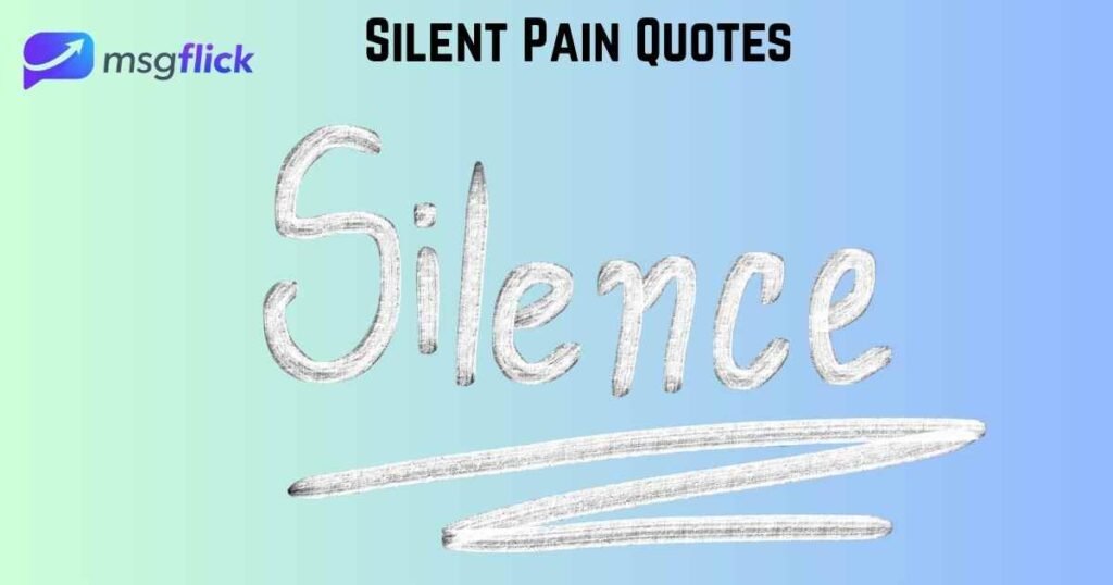 Silent Pain Quotes