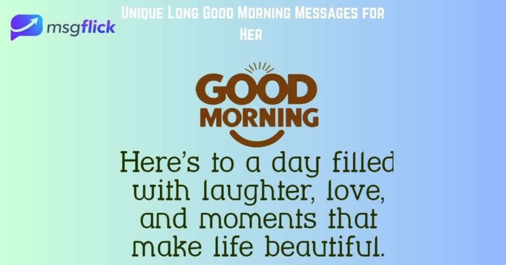 Unique Long Good Morning Messages for Her
