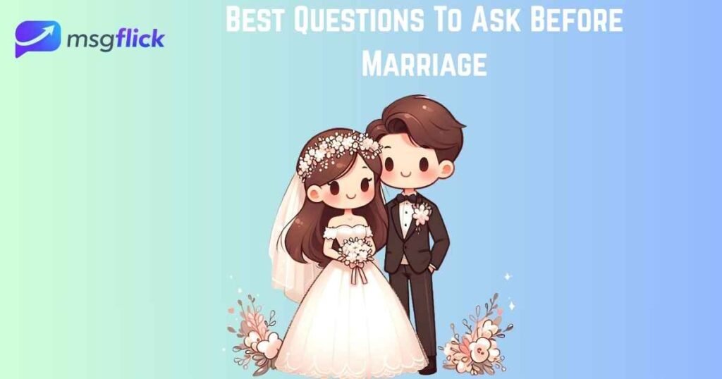 Best Questions To Ask Before Marriage