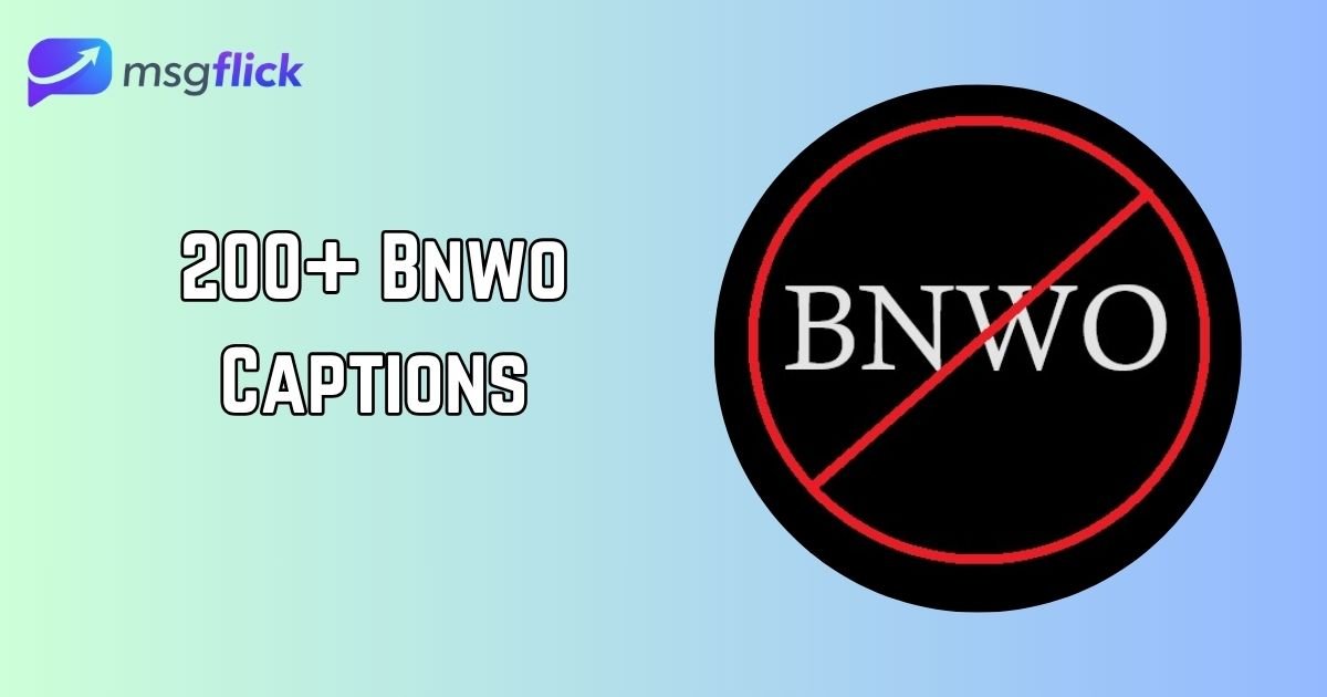 Bnwo Captions