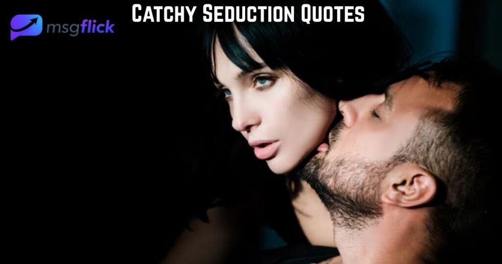 Catchy Seduction Quotes