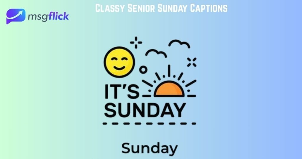 Classy Senior Sunday Captions