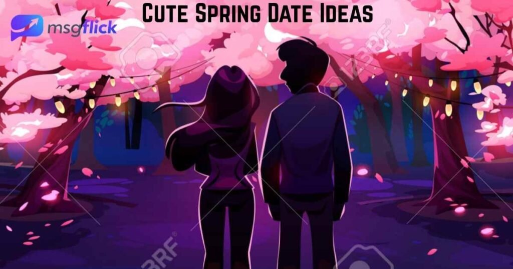 Cute Spring Date Ideas
