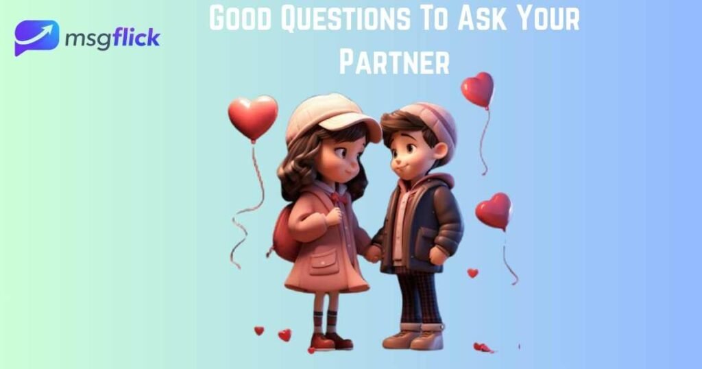 Good Questions To Ask Your Partner