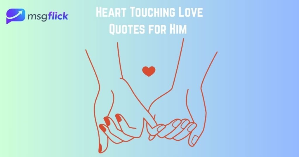 Heart Touching Love Quotes for Him 