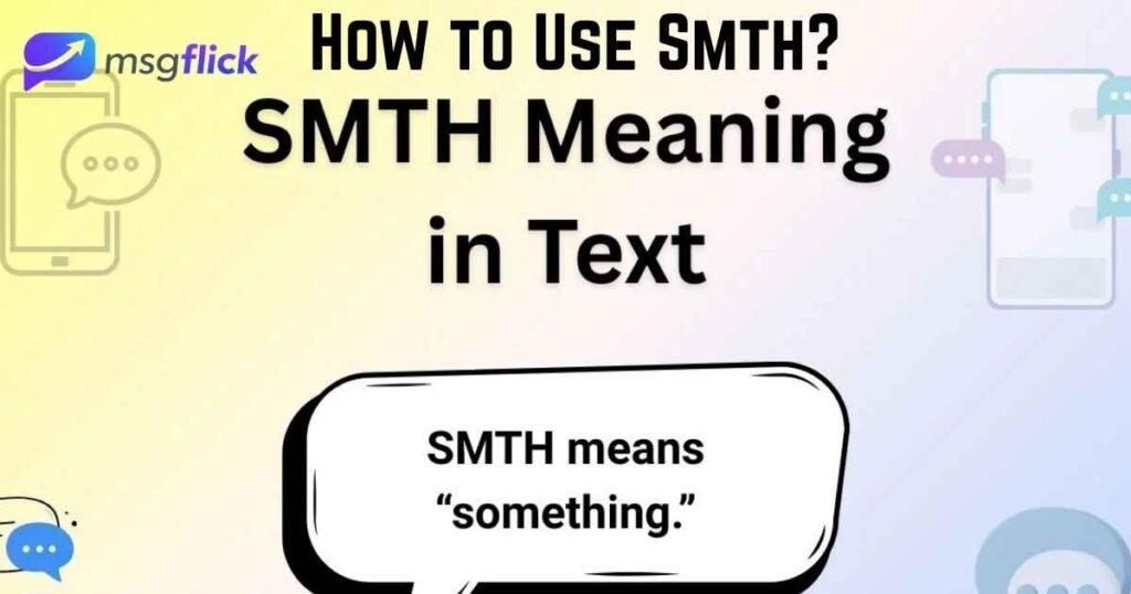 How to Use Smth