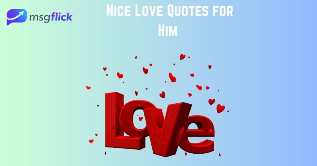 Nice Love Quotes for Him 