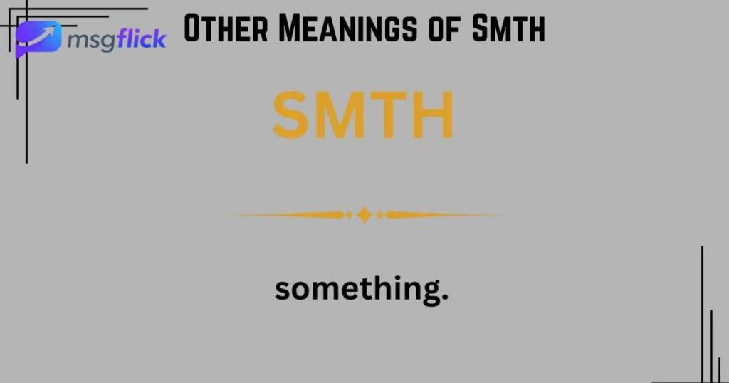 Other Meanings of Smth
