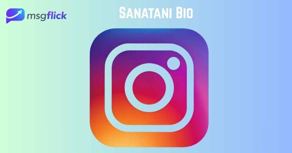 Sanatani Bio