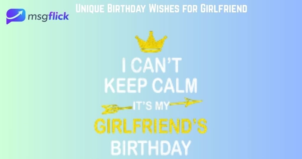 Unique Birthday Wishes for Girlfriend