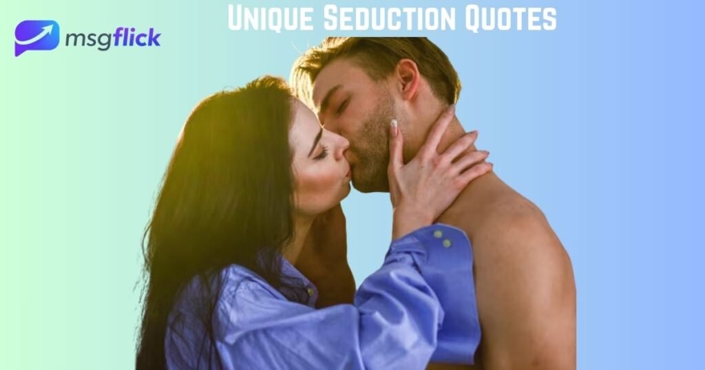 Unique Seduction Quotes