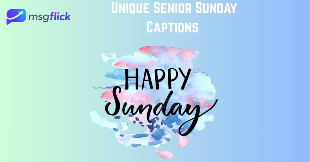 Unique Senior Sunday Captions